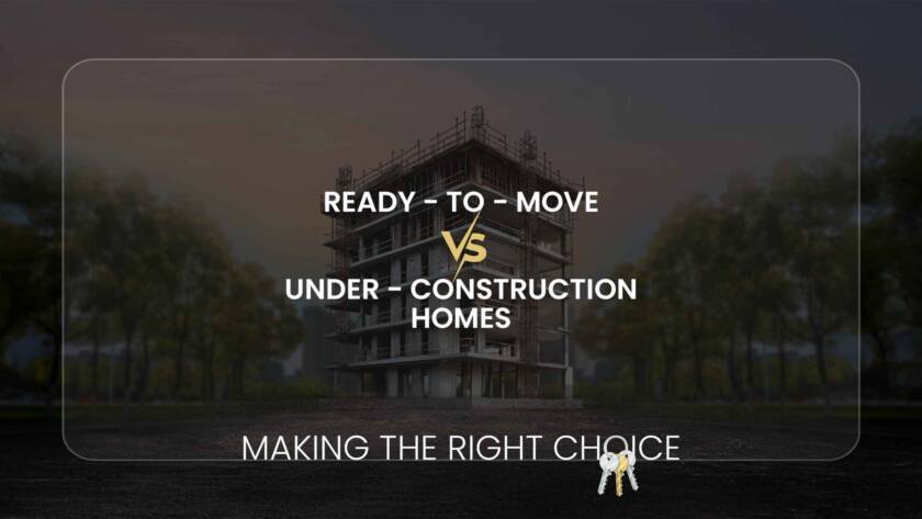 Comparison of ready-to-move vs under-construction properties